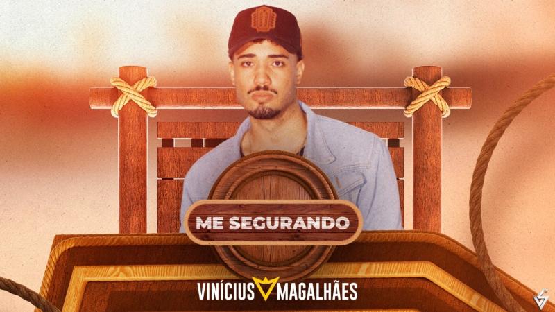 Me Segurando - Vinícius Magalhães